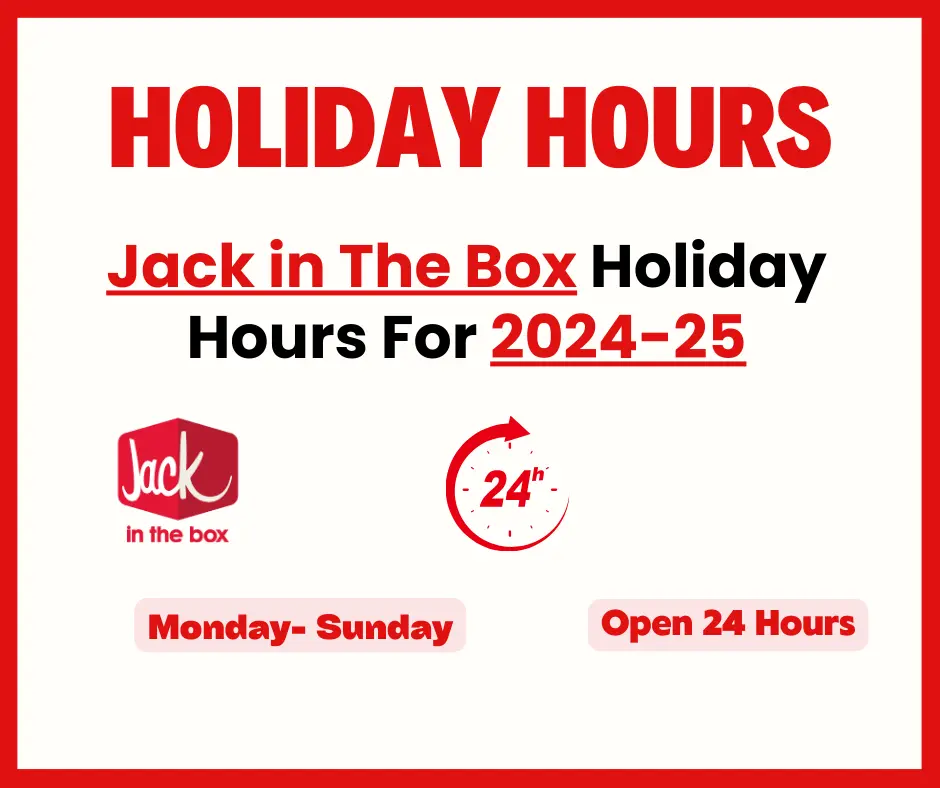 Jack in The Box Holiday Hours For 2024-25